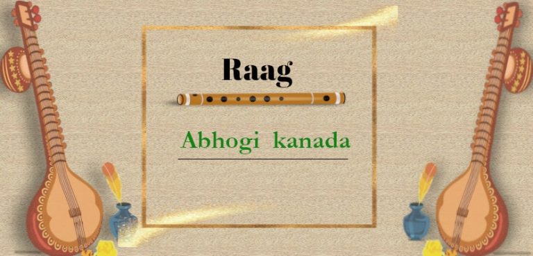 Abhogi kanada Raag Learn Aaroh, Avroh, Pakad and other raag details here