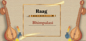 Read more about the article Raag Bhimpalasi : A Beginner Guide