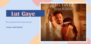 Read more about the article Lut gaye song by Jubin Nautiyal broke many records